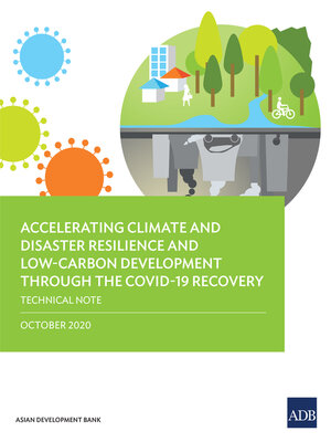 cover image of Accelerating Climate and Disaster Resilience and Low-Carbon Development through the COVID-19 Recovery